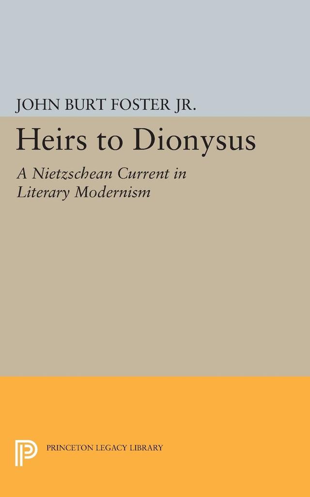 Heirs to Dionysus by John Burt Foster, Jr.