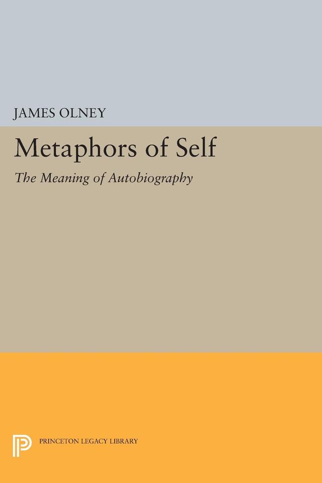 Metaphors of Self by James Olney