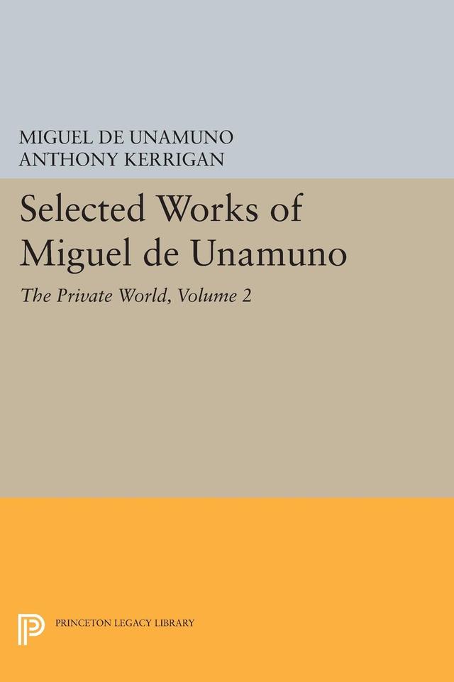 Selected Works of Miguel de Unamuno, Volume 2 by Anthony Kerrigan, Martin Nozick, Miguel de Unamuno