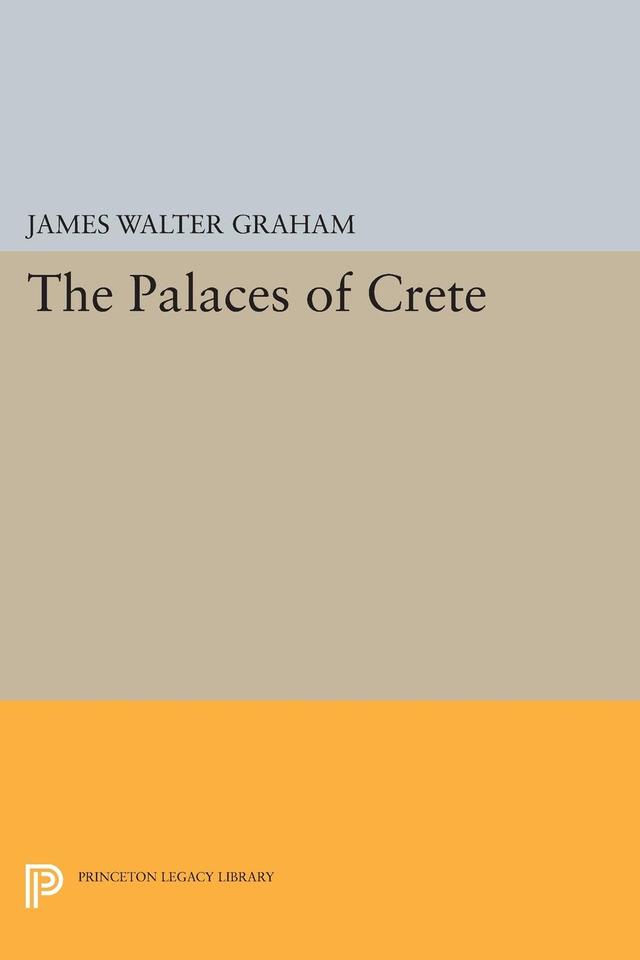 The Palaces of Crete by James Walter Graham