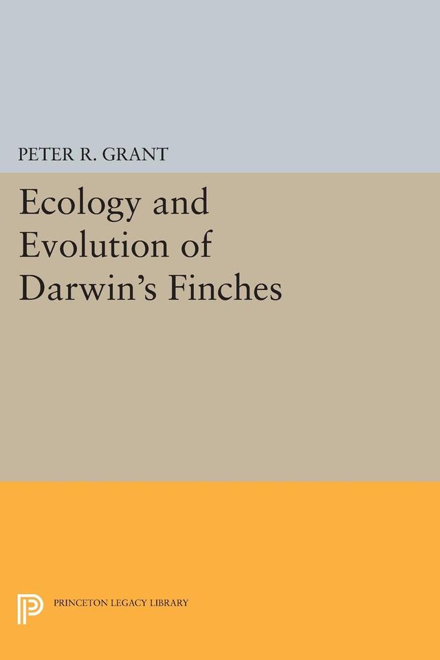 Ecology and Evolution of Darwin's Finches (Princeton Science Library Edition) by Jonathan Weiner, Peter R. Grant