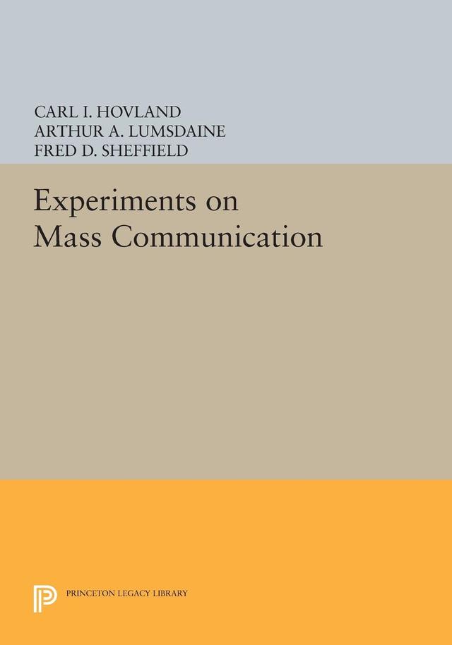 Experiments on Mass Communication by A. A. Lumsdaine, C. I. Hovland