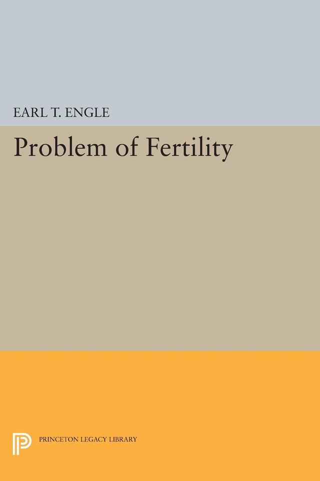 Problem of Fertility by Earl T. Engle