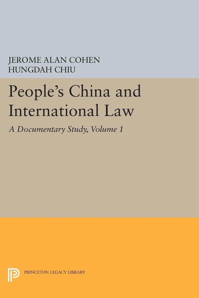 People's China and International Law, Volume 1 by Hungdah Chiu, Jerome Alan Cohen