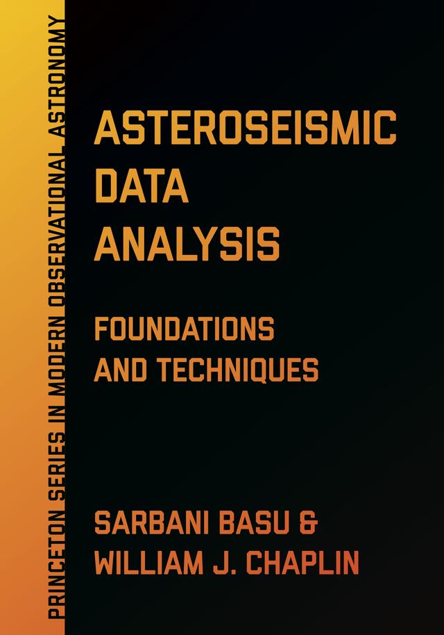 Asteroseismic Data Analysis by Sarbani Basu, William J. Chaplin