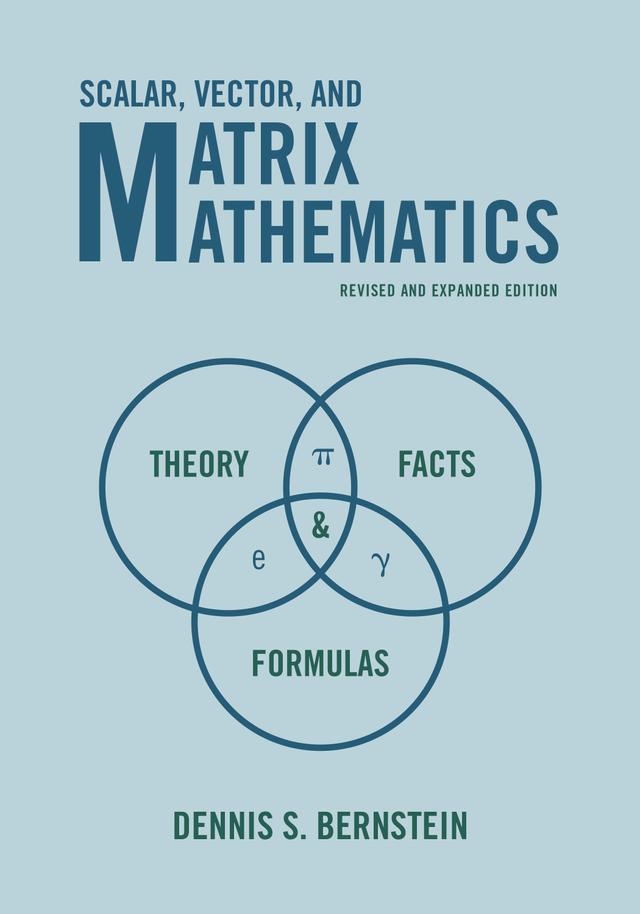 Scalar, Vector, and Matrix Mathematics by Dennis S. Bernstein