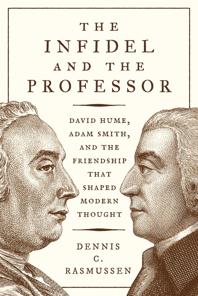 The Infidel and the Professor by Dennis C. Rasmussen