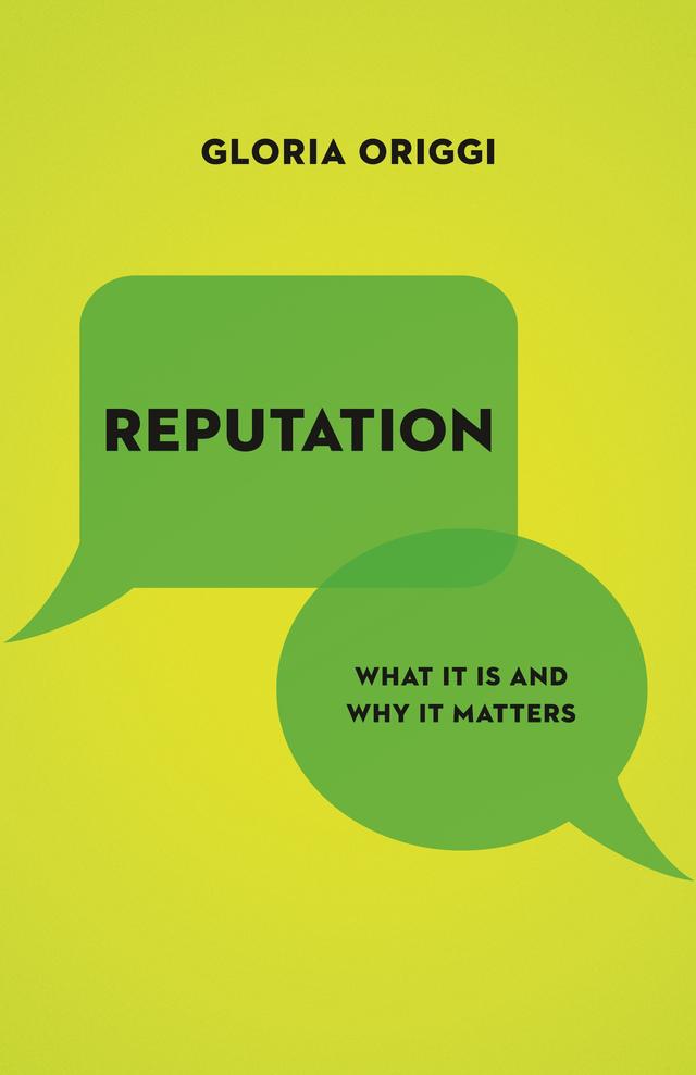 Reputation by Gloria Origgi, Noga Arikha, Stephen Holmes