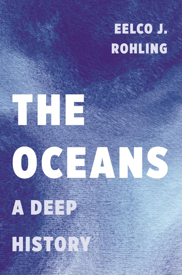 The Oceans by Eelco J. Rohling