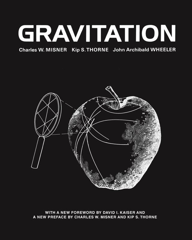 Gravitation by Charles W. Misner, David I. Kaiser, John Archibald Wheeler, Kip S. Thorne