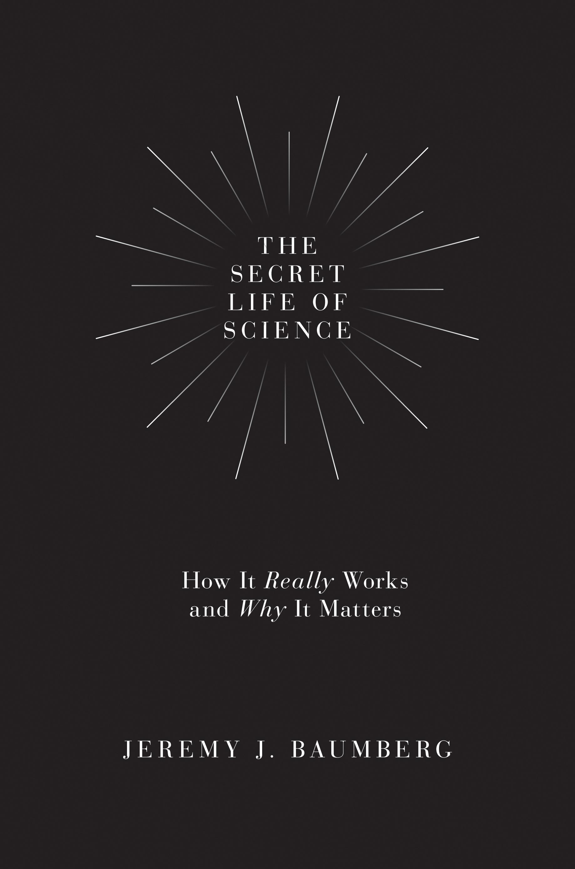 The Secret Life of Science