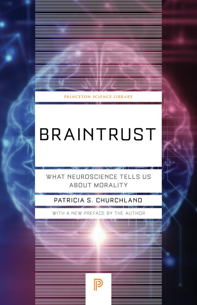 Braintrust by Patricia S. Churchland