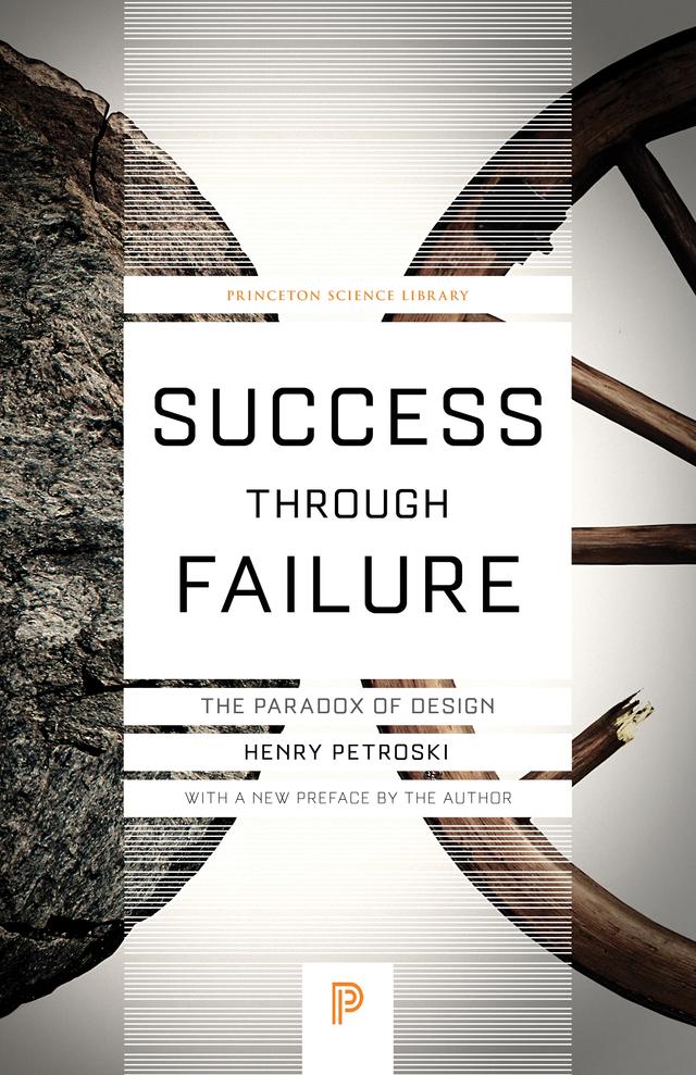 Success through Failure by Henry Petroski