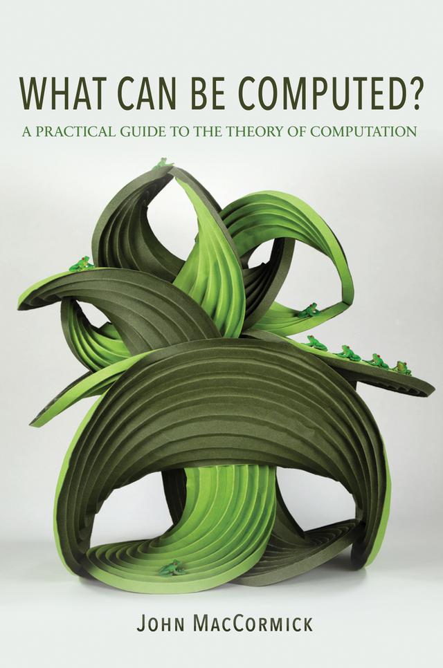 What Can Be Computed? by John MacCormick