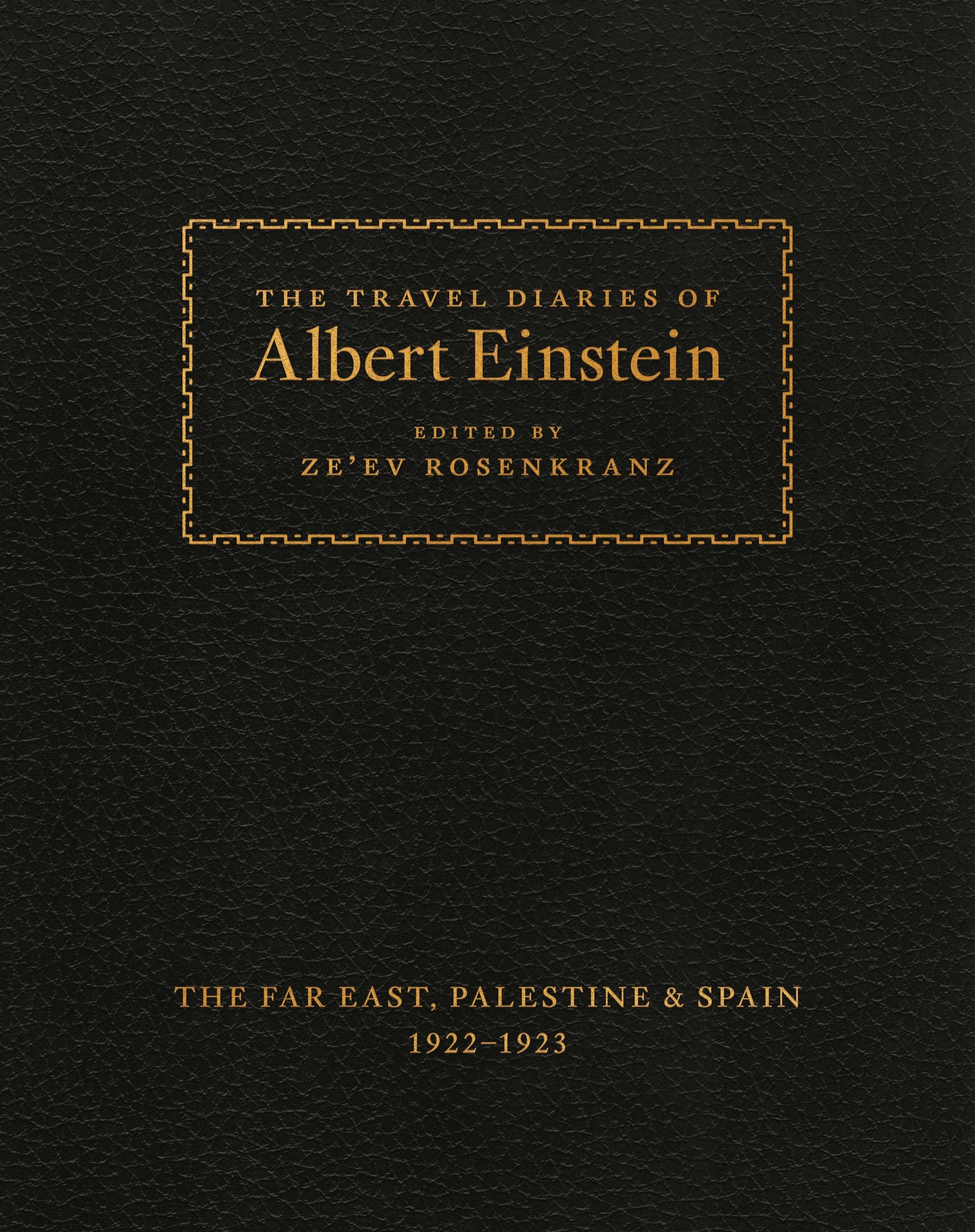 The Travel Diaries of Albert Einstein