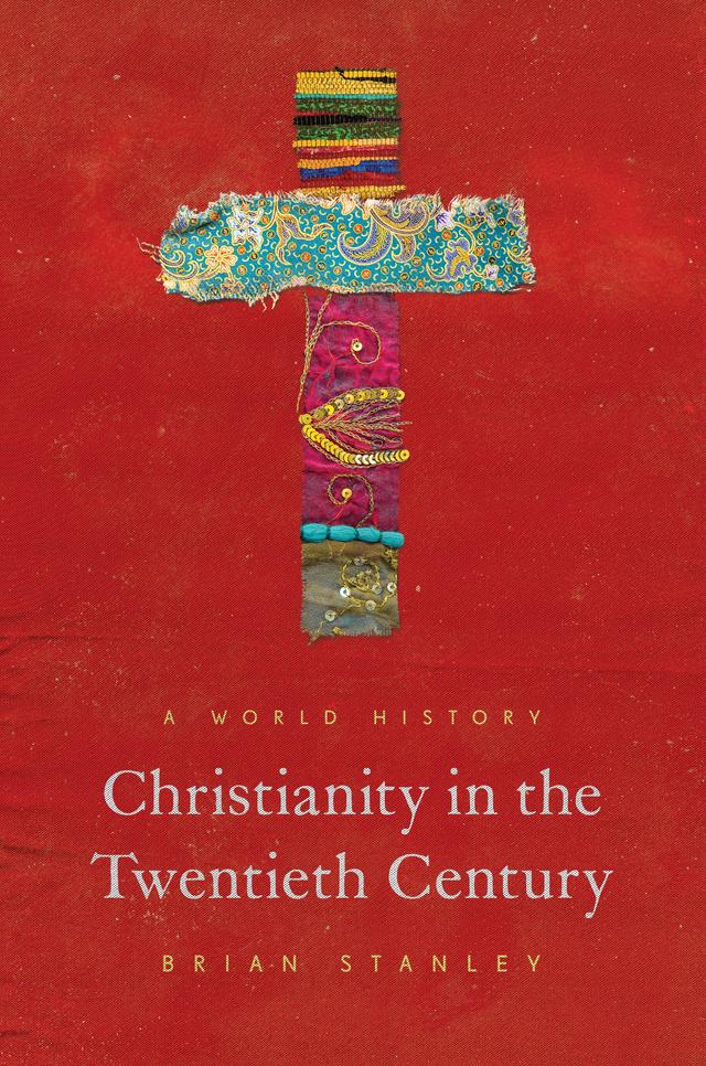 Christianity in the Twentieth Century by Brian Stanley