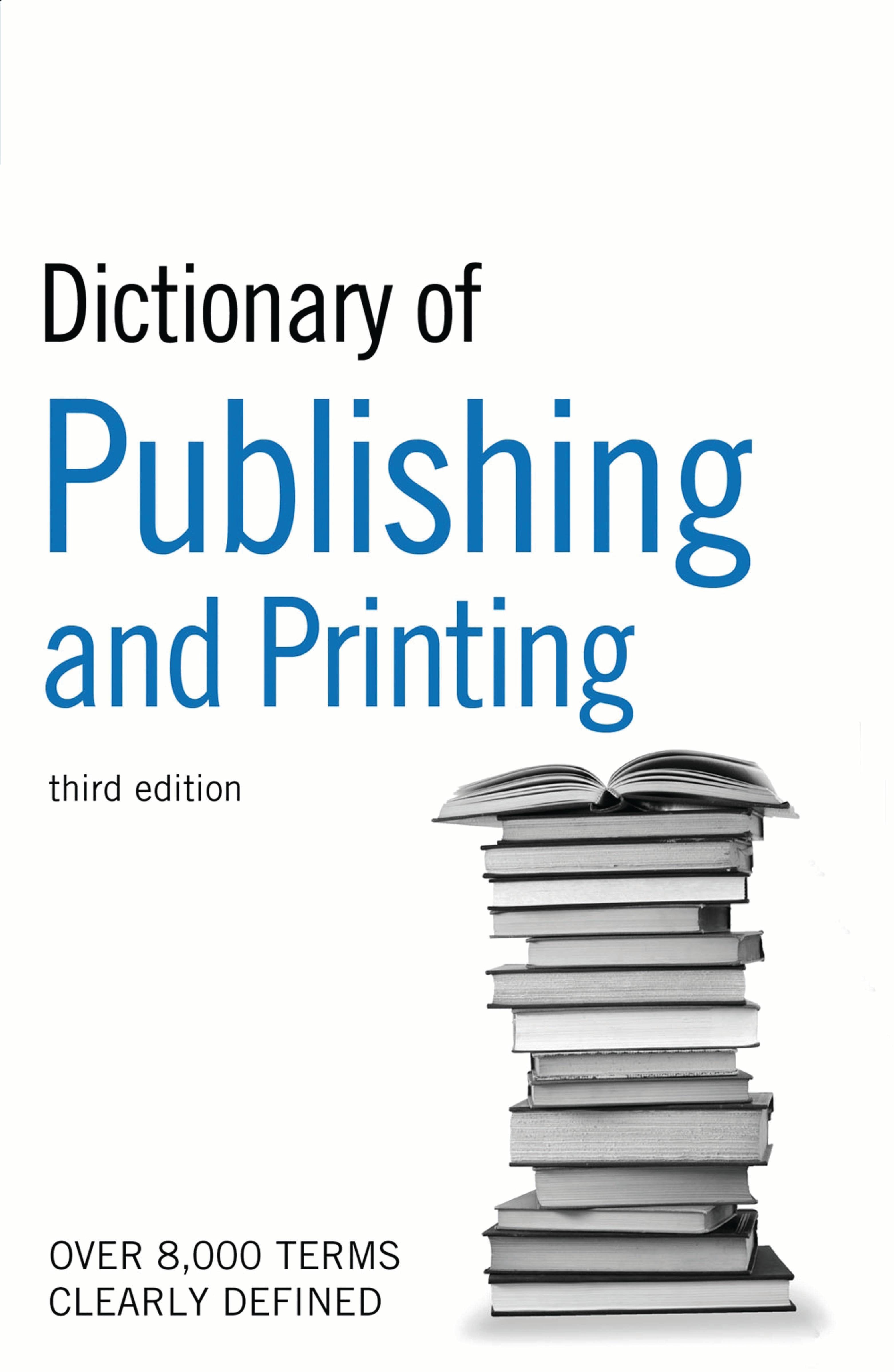 Dictionary of Publishing and Printing