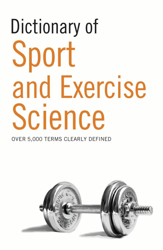 Dictionary of Sport and Exercise Science by Bloomsbury Publishing