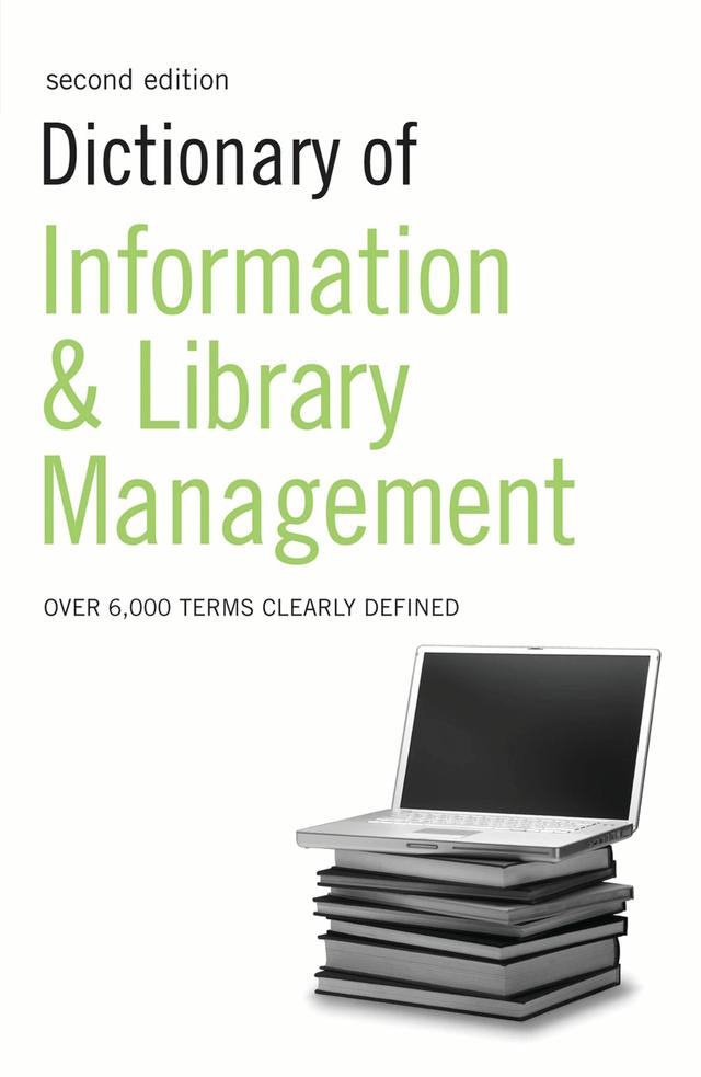 Dictionary of Information and Library Management by Bloomsbury Publishing