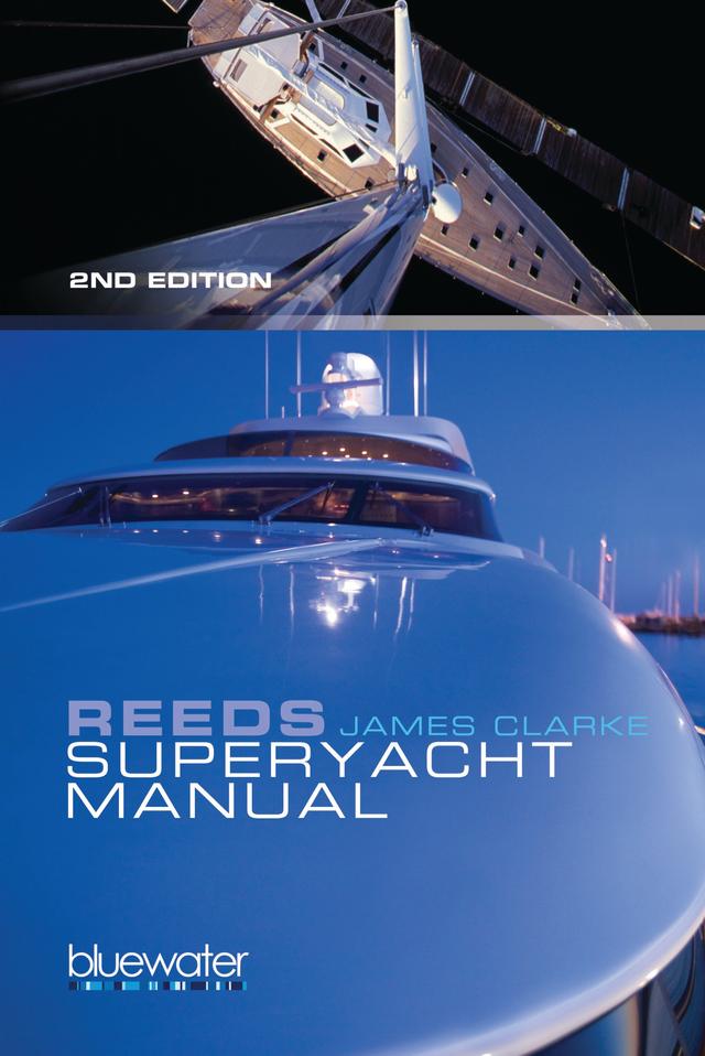 Reeds Superyacht Manual by James Clarke
