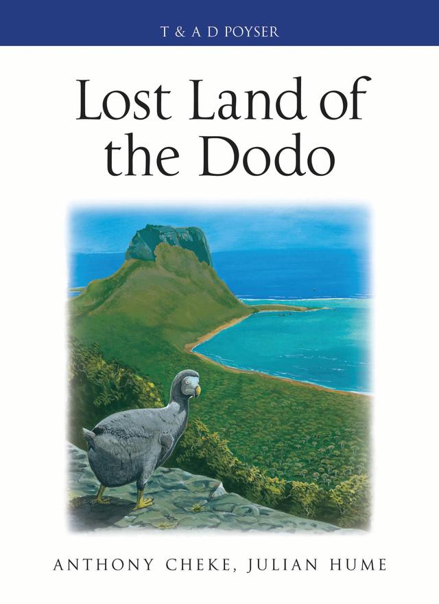Lost Land of the Dodo by Anthony Cheke, Julian P. Hume