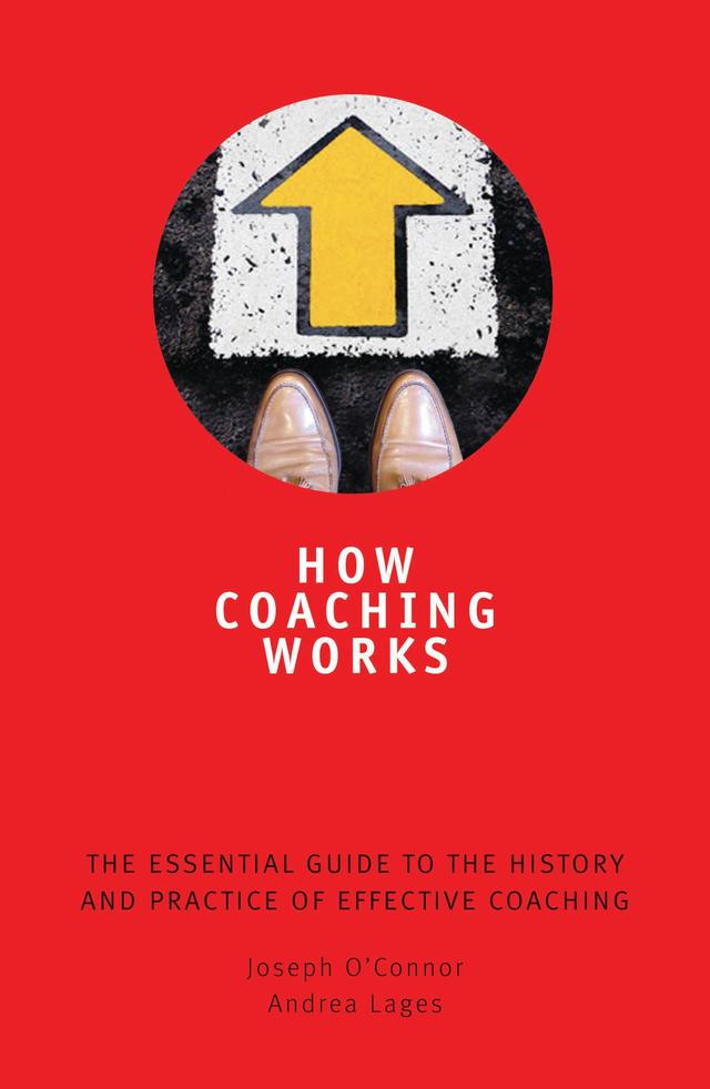 How Coaching Works by Andrea Lages, Joseph O'Connor