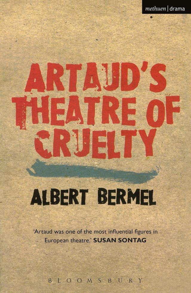 Artaud's Theatre Of Cruelty by Albert Bermel