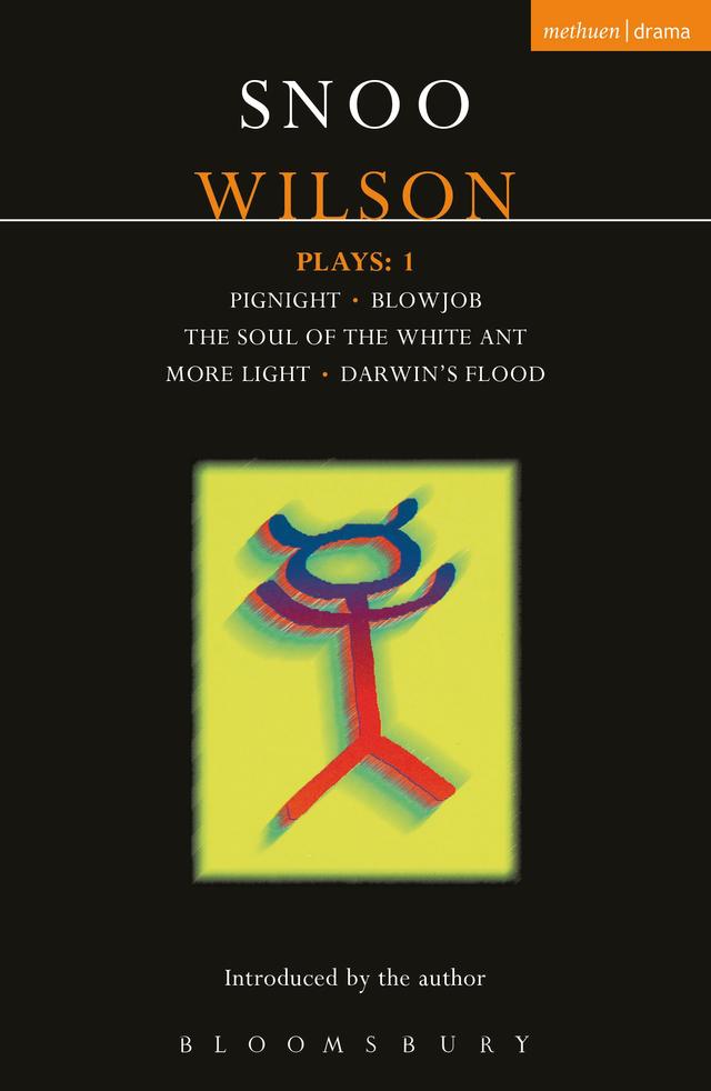 Wilson Plays: 1 by Snoo Wilson