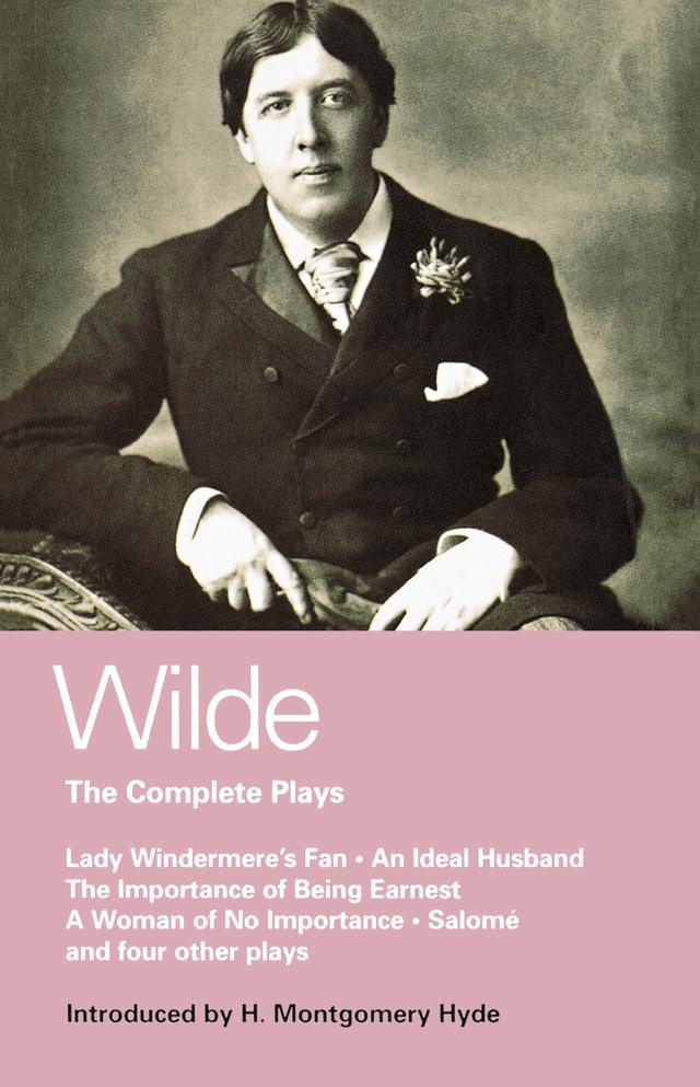 Wilde Complete Plays by Oscar Wilde