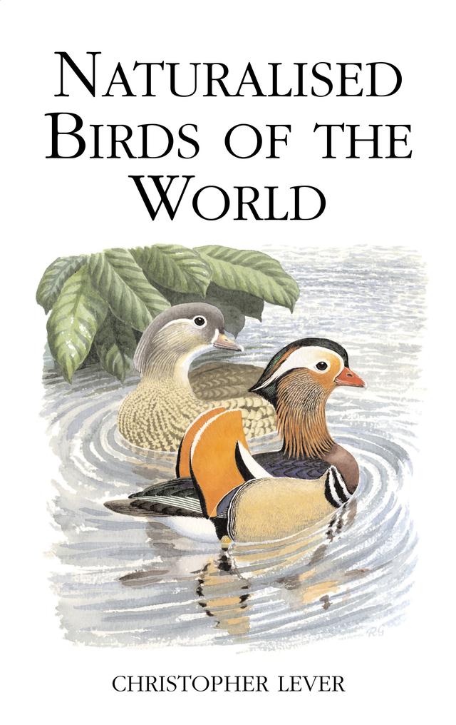 Naturalised Birds of the World by Christopher Lever