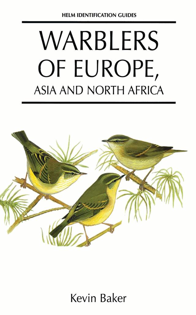 Warblers of Europe, Asia and North Africa by Kevin Baker