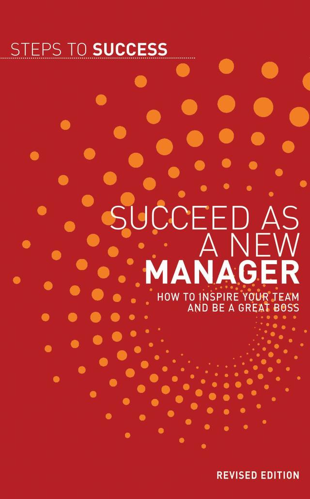 Succeed as a New Manager by Bloomsbury Publishing