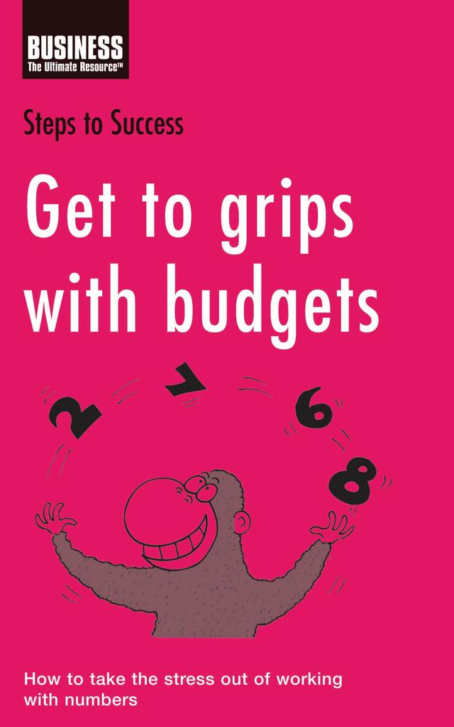 Get to Grips with Budgets by Bloomsbury Publishing