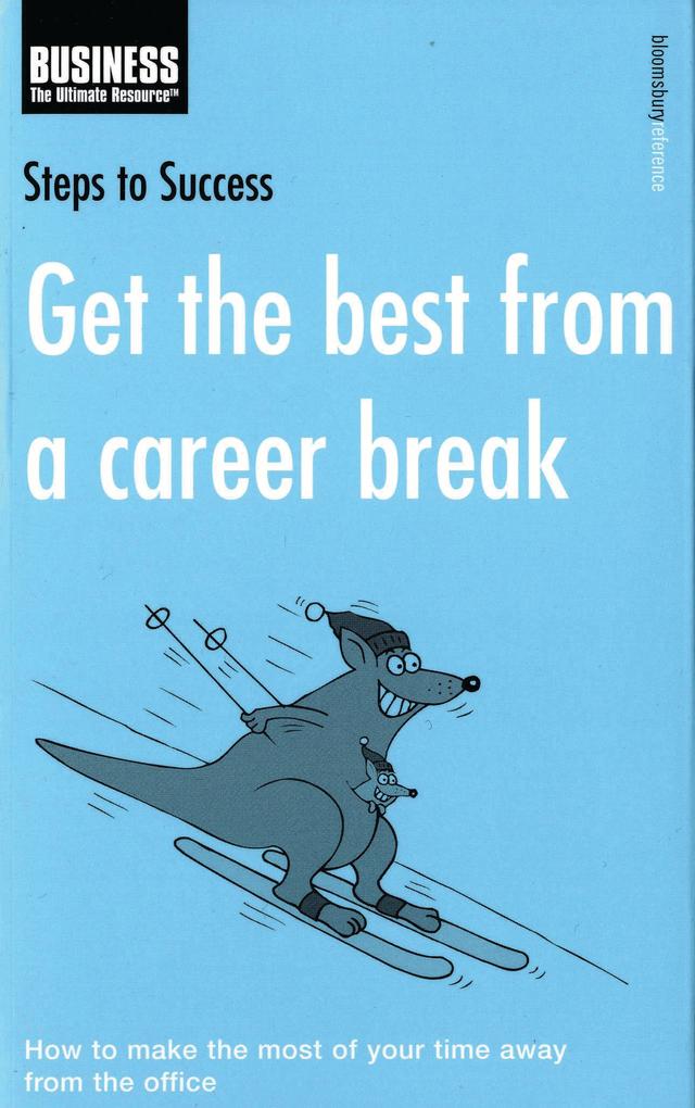Get the Best from a Career Break by Bloomsbury Publishing