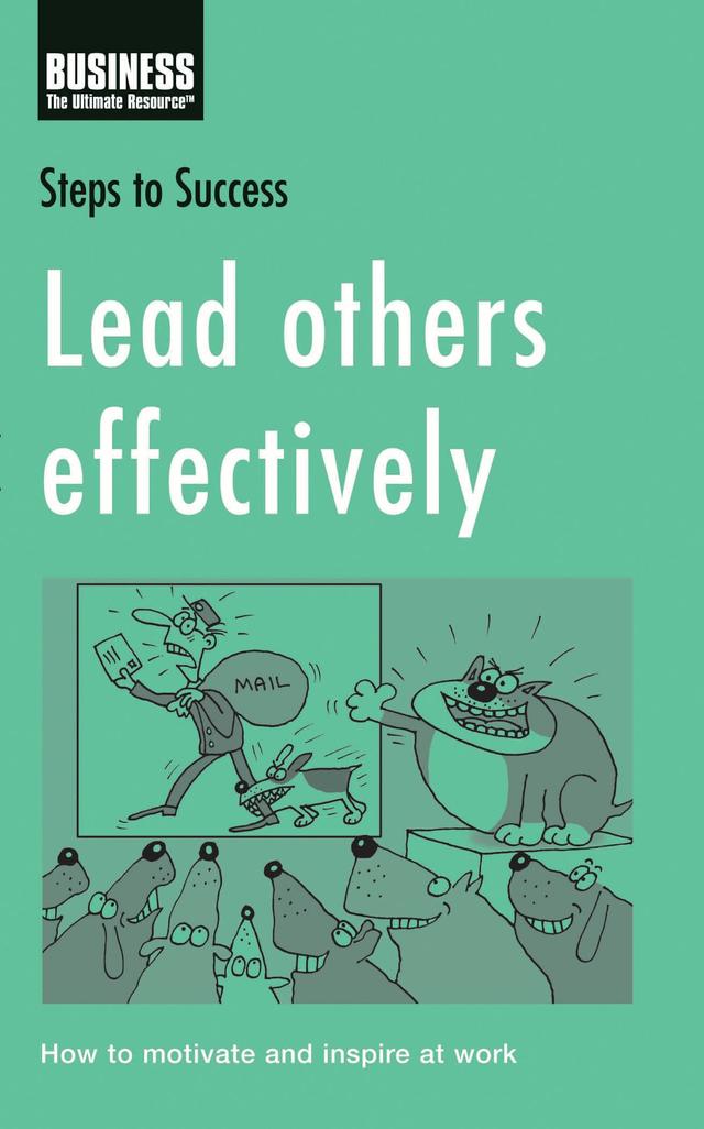 Lead Others Effectively by Bloomsbury Publishing