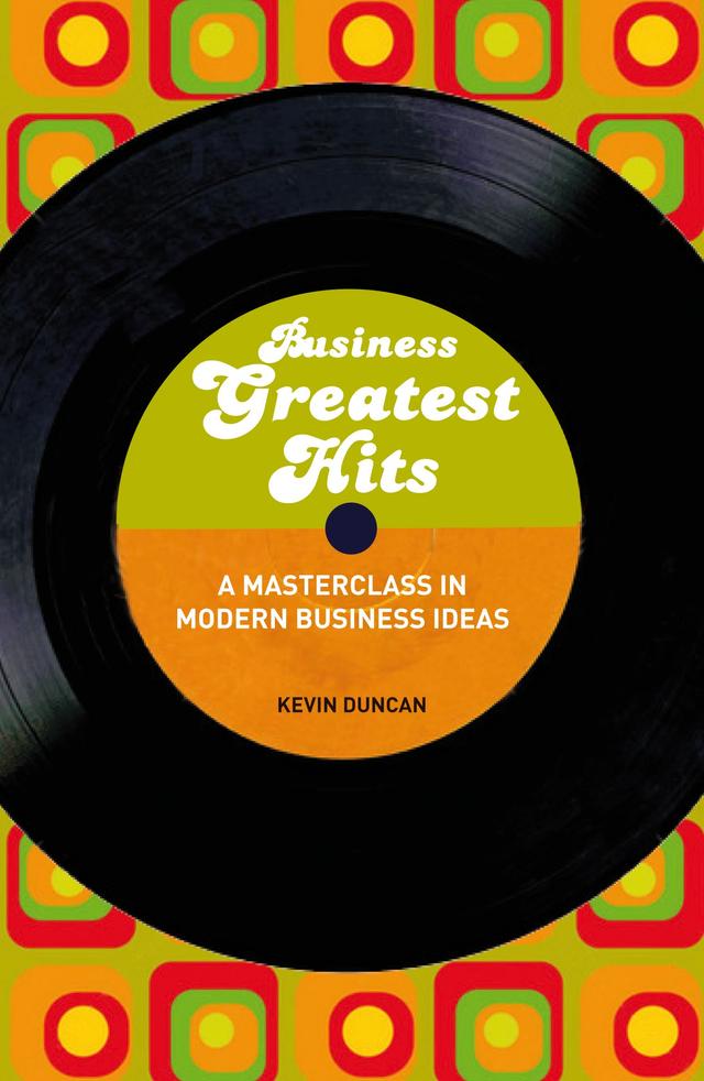 Business Greatest Hits by Kevin Duncan