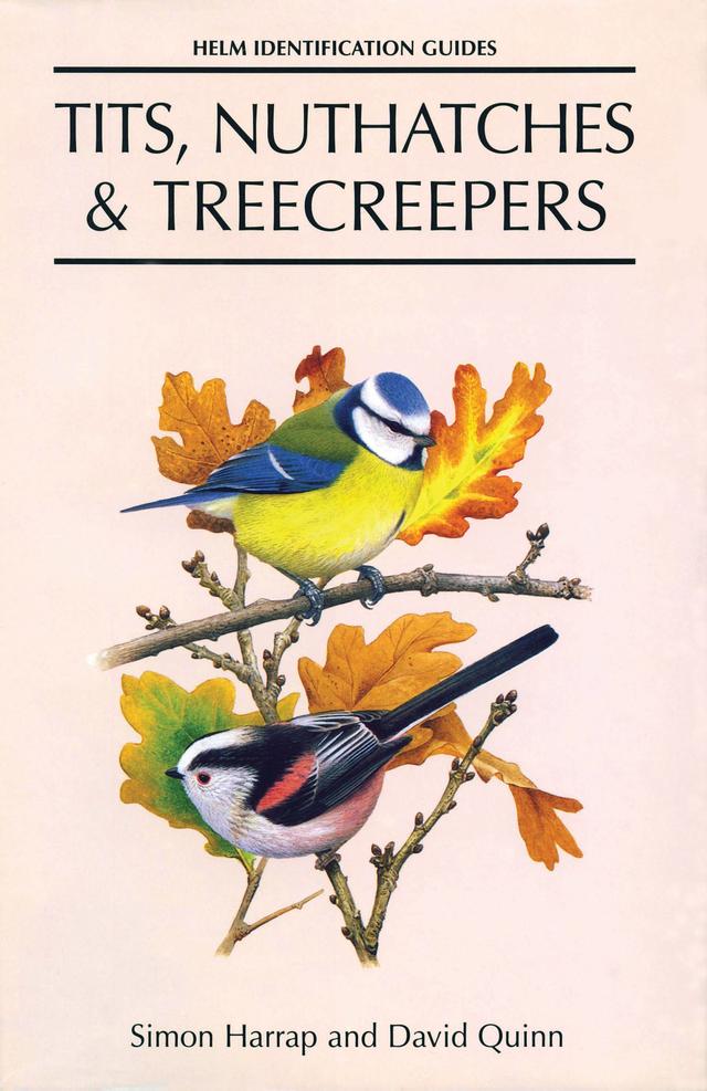 Tits, Nuthatches and Treecreepers by David Quinn, Simon Harrap