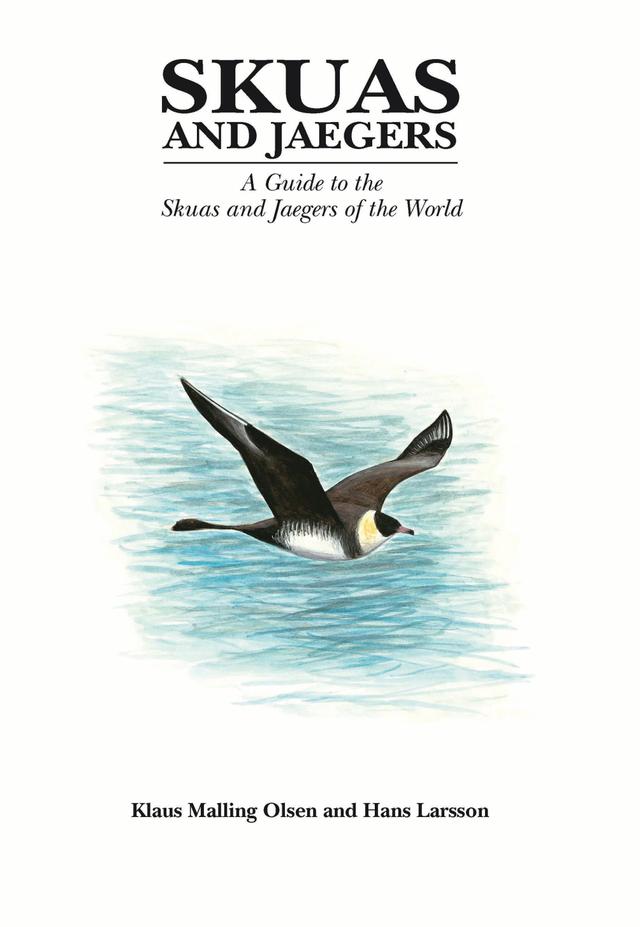 Skuas and Jaegers by Hans Larsson, Klaus Malling Olsen