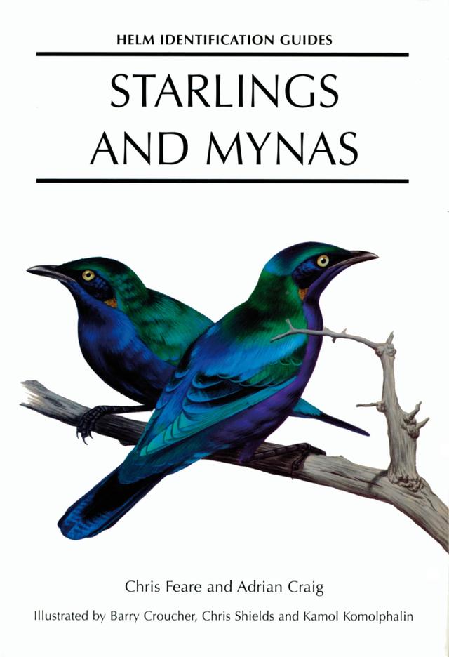 Starlings and Mynas by Adrian Craig, Barry Croucher, Chris Feare, Chris Shields