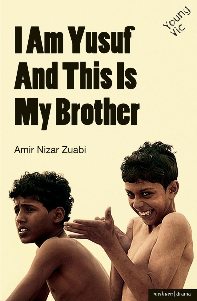 I am Yusuf and This Is My Brother by Amir Nizar Zuabi