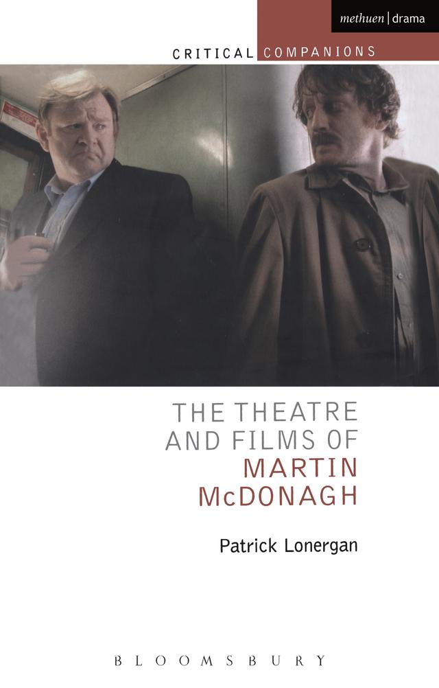 The Theatre and Films of Martin McDonagh by Patrick Lonergan