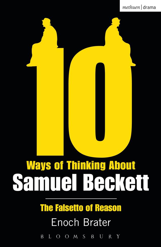 Ten Ways of Thinking About Samuel Beckett by Enoch Brater