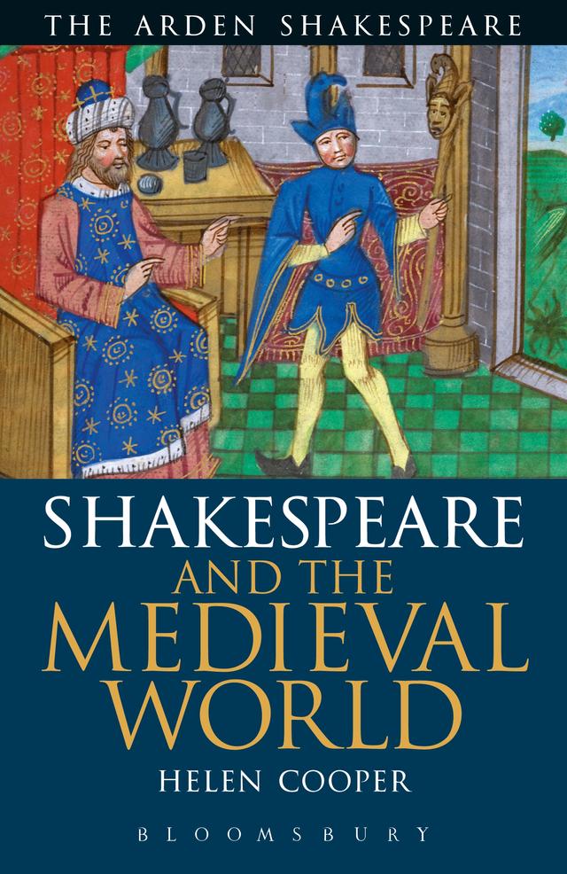 Shakespeare and the Medieval World by Helen Cooper