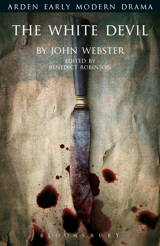 The White Devil by Benedict S. Robinson, John Webster