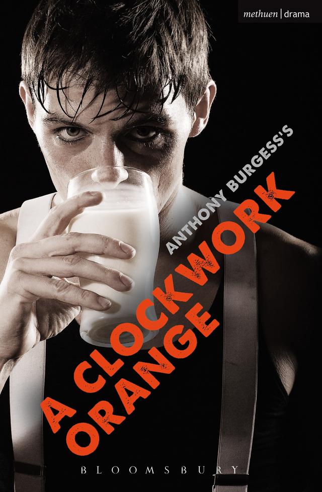 A Clockwork Orange by Anthony Burgess