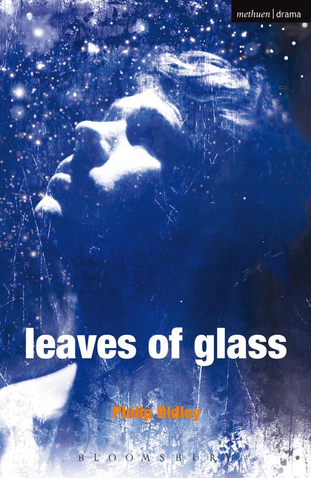 Leaves of Glass by Philip Ridley