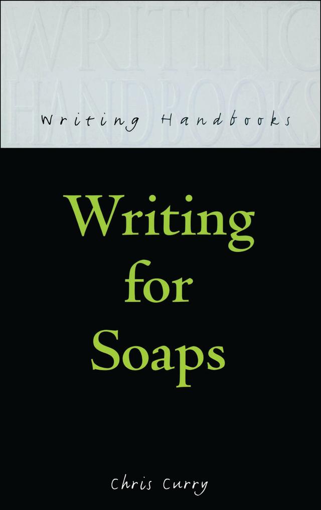 Writing for Soaps by Chris Curry
