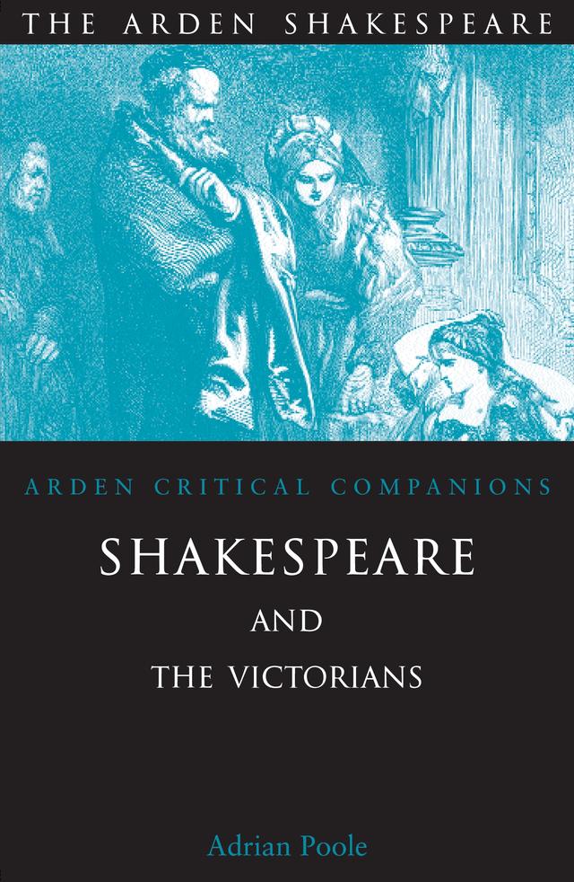 Shakespeare And The Victorians by Adrian Poole