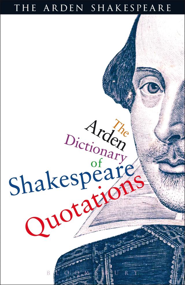 The Arden Dictionary Of Shakespeare Quotations by Jane Armstrong, William Shakespeare