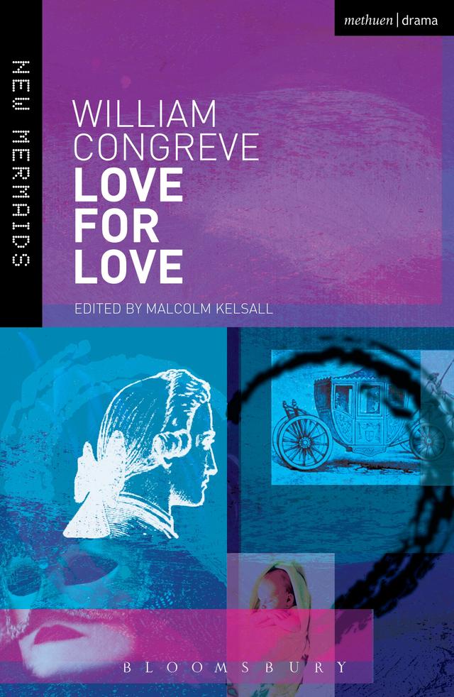 Love for Love by Malcolm Kelsall, William Congreve